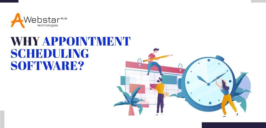 Why Appointment Scheduling Software