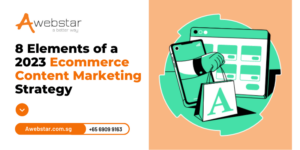 8 Elements of a 2023 Ecommerce Content Marketing Strategy